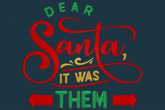 Dear Santa It Was Them: A Festive Embroidery Delight